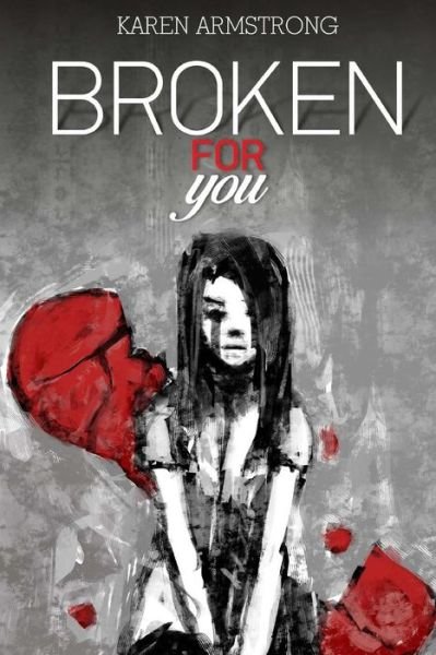Cover for Karen Armstrong · Broken For You (Paperback Bog) (2014)