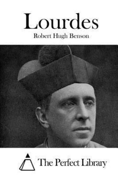 Cover for Robert Hugh Benson · Lourdes (Taschenbuch) (2015)