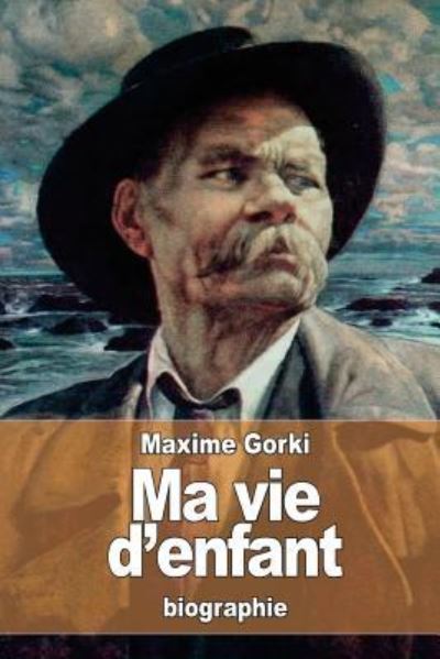 Cover for Maxime Gorki · Ma vie d'enfant (Paperback Book) (2016)