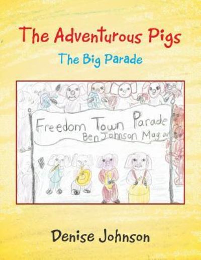 Cover for Denise Johnson · The Adventurous Pigs (Paperback Book) (2016)