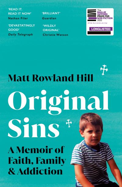 Cover for Matt Rowland Hill · Original Sins: An extraordinary memoir of faith, family, shame and addiction (Paperback Book) (2023)