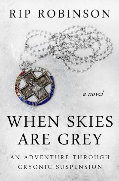 Cover for Rip Robinson · When Skies Are Grey (Pocketbok) (2016)