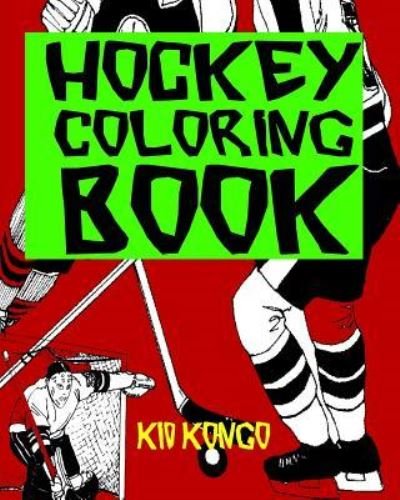 Cover for Kid Kongo · Hockey Coloring Book (Paperback Book) (2016)