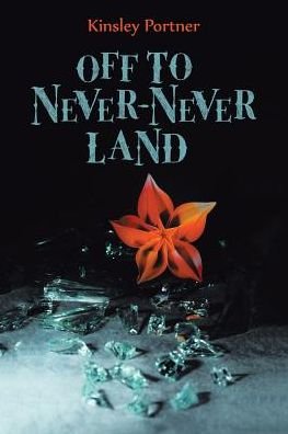 Cover for Kinsley Portner · Off to Never-Never Land (Paperback Book) (2019)