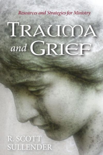 Cover for R Scott Sullender · Trauma and Grief (Paperback Book) (2018)