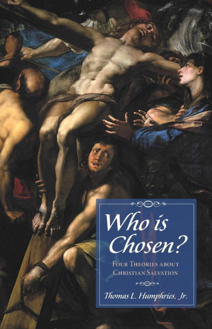 Cover for Humphries, Thomas Lee, Jr. · Who Is Chosen? (N/A) (2017)