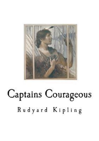 Captains Courageous - Rudyard Kipling - Kirjat - Createspace Independent Publishing Platf - 9781535392174 - keskiviikko 20. heinäkuuta 2016