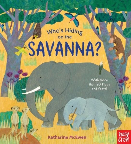 Cover for Nosy Crow · Who's Hiding on the Savanna? (Board book) (2020)