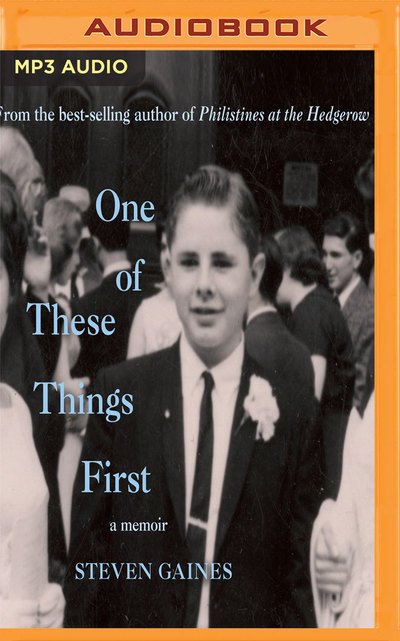 Cover for Steven Gaines · One of These Things First (MP3-CD) (2016)
