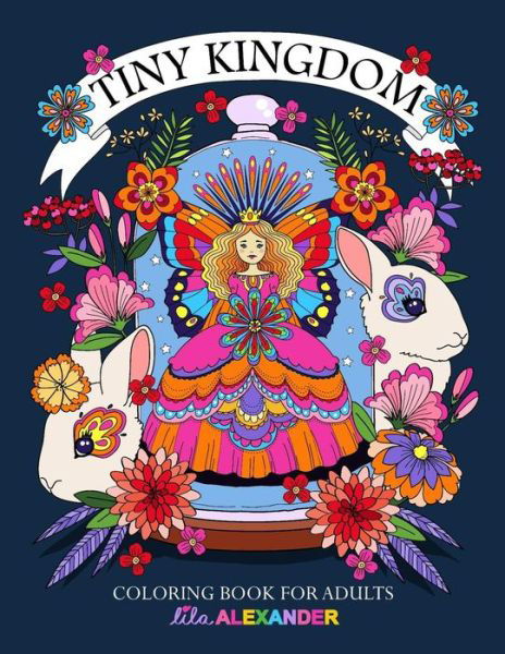 Cover for Lila Alexander · Tiny Kingdom (Paperback Bog) (2016)