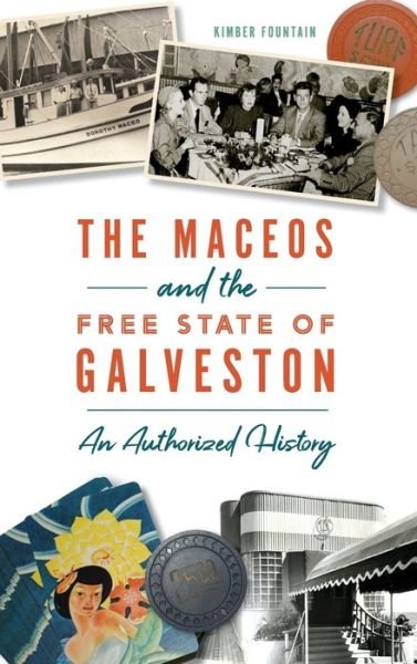 Cover for Kimber Fountain · Maceos and the Free State of Galveston (Hardcover Book) (2020)