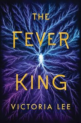 Cover for Victoria Lee · The Fever King - Feverwake (Hardcover Book) (2019)