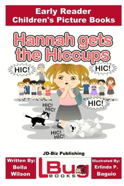 Cover for John Davidson · Hannah gets the Hiccups - Early Reader - Children's Picture Books (Paperback Bog) (2017)