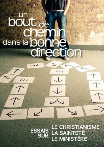 Cover for Gustavo Crocker · Un bout de chemin dans la bonne direction (FRENCH: Journey in the Right Direction) (Paperback Book) [French edition] (2011)