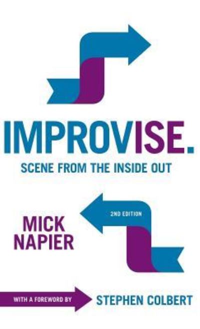 Cover for Mick Napier · Improvise. 2nd Edition : Scene from the Inside Out (Hardcover Book) (2015)