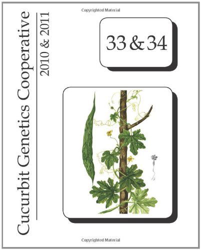 Cucurbit Genetics Cooperative 2010 & 2011 - Dr. Todd C. Wehner - Books - New Forums Press - 9781581072174 - October 17, 2011