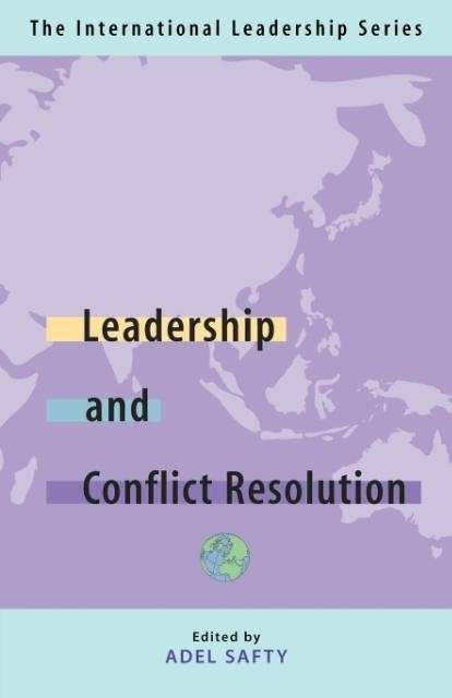 Cover for Adel Safty · Leadership and Conflict Resolution: the International Leadership Series (Book Three) (Paperback Book) (2003)