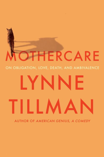 Cover for Lynne Tillman · No Rights - Mothercare: On Obligation, Love, Death and Ambivalence (Hardcover Book) (2022)