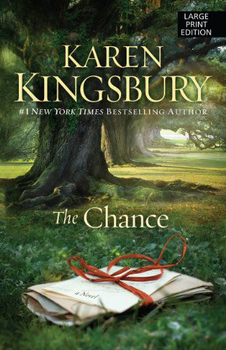 Cover for Karen Kingsbury · The Chance (Thorndike Press Large Print Basic) (Paperback Book) [Lrg edition] (2013)