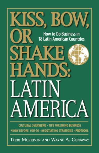 Cover for Wayne A. Conway · Kiss, Bow, or Shake Hands, Latin America: How to Do Business in 18 Latin American Countries (Paperback Book) (2006)