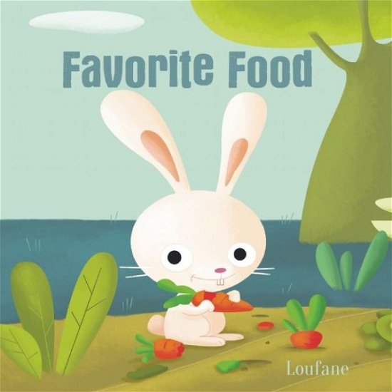Favorite Food - Stephanie Frippiat - Libros - Clavis Publishing - 9781605372174 - 21 de abril de 2015
