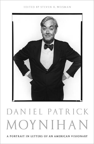 Cover for Daniel Moynihan · Daniel Patrick Moynihan: A Portrait in Letters of an American Visionary (Paperback Book) (2012)