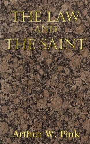 Cover for Arthur W. Pink · The Law and the Saint (Paperback Book) (2011)