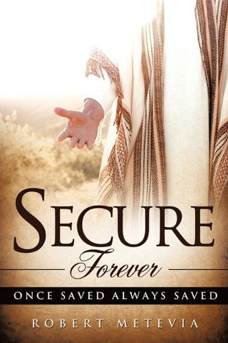 Cover for Robert Metevia · Secure Forever (Paperback Book) (2011)