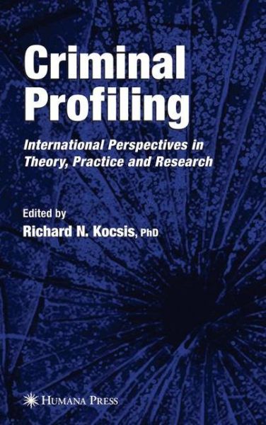 Cover for Richard N Kocsis · Criminal Profiling: International Theory, Research, and Practice (Paperback Book) [Softcover reprint of hardcover 1st ed. 2007 edition] (2010)