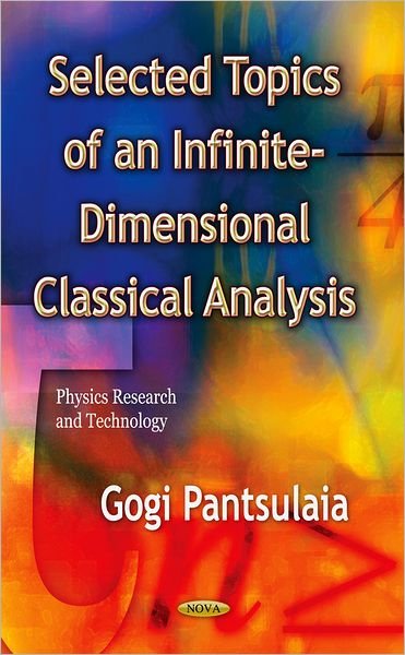 Cover for Gogi Pantsulaia · Selected Topics Of An Infinite-Dimensional Classical Analysis (Innbunden bok) (2012)