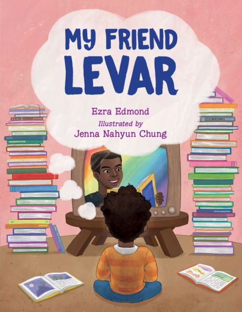 Ezra Edmond · My Friend LeVar (Hardcover Book) (2024)