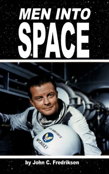 Cover for John C Fredriksen · Men Into Space (Hardcover Book) (2012)