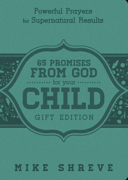 Cover for Mike Shreve · 65 Promises From God For Your Child (Leather Book) [Gift, Gift edition] (2016)