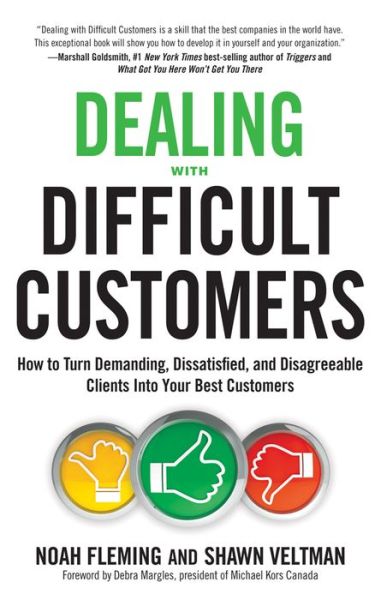 Cover for Fleming, Noah (Noah Fleming) · Dealing with Difficult Customers: How to Turn Demanding, Dissatisfied, and Disagreeable Clients into Your Best Customers (Paperback Bog) (2017)