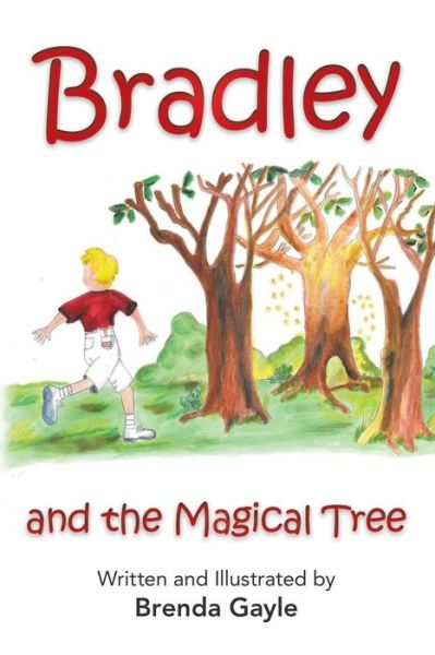 Cover for Brenda Gayle · Bradley and the Magical Tree (Paperback Book) (2016)