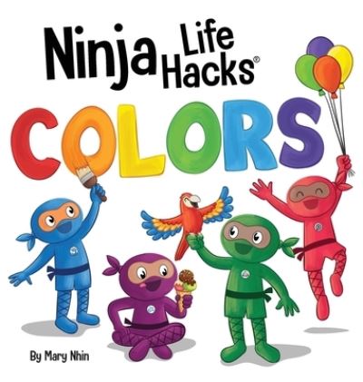 Cover for Mary Nhin · Ninja Life Hacks COLORS (Book) (2023)