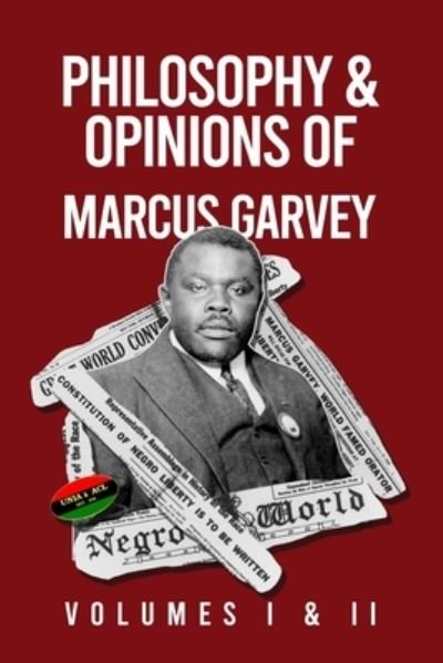 Cover for Marcus Garvey · Philosophy and Opinions of Marcus Garvey [Volumes I and II in One Volume (Taschenbuch) (2021)