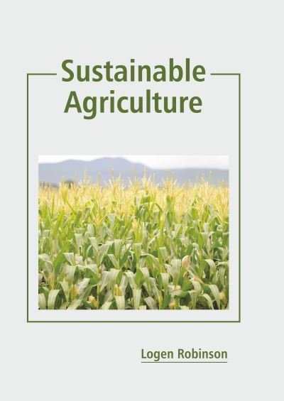 Cover for Logen Robinson · Sustainable Agriculture (Hardcover bog) (2022)
