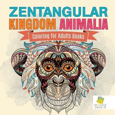 Cover for Educando Adults · Zentangular Kingdom Animalia Coloring for Adults Books (Paperback Book) (2019)