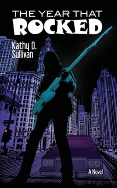 Cover for Kathy O Sullivan · The Year That Rocked (Paperback Book) (2020)