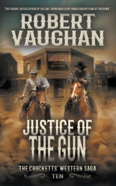 Justice Of The Gun - Robert Vaughan - Böcker - Wolfpack Publishing LLC - 9781647345174 - 17 mars 2021