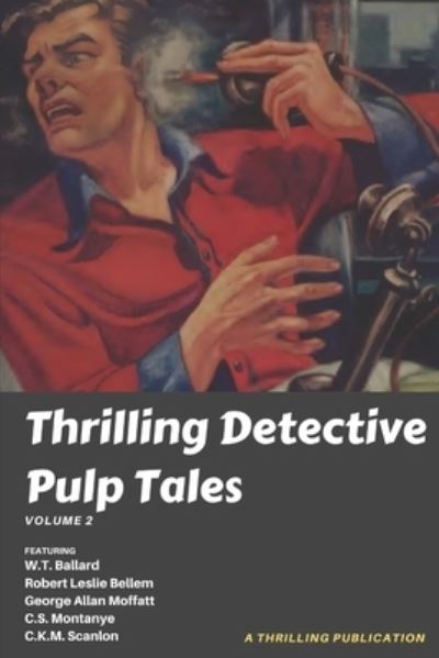 Cover for W T Ballard · Thrilling Detective Pulp Tales Volume 2 (Paperback Book) (2020)