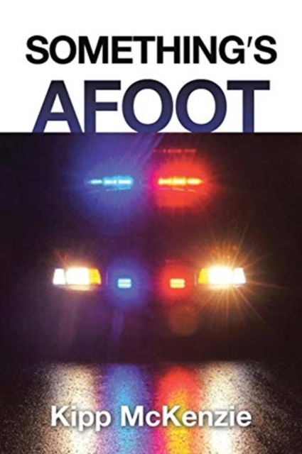 Cover for Kipp McKenzie · Something's Afoot (Paperback Book) (2021)