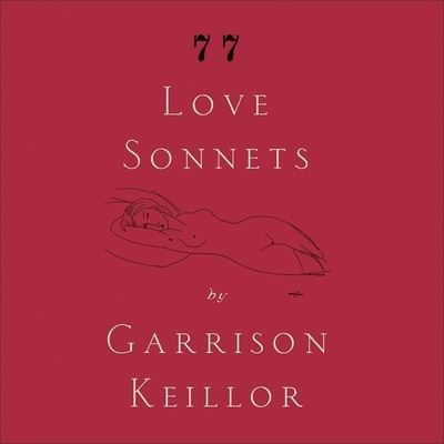 Cover for Garrison Keillor · 77 Love Sonnets (CD) (2009)