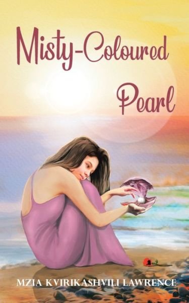 Cover for Mzia Kvirikashvili Lawrence · Misty-Coloured Pearl (Paperback Book) (2021)