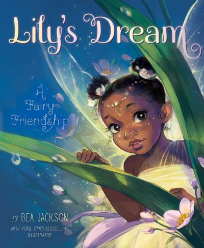 Cover for Bea Jackson · Lily's Dream: A Fairy Friendship - Fairies Welcome (Hardcover Book) (2025)