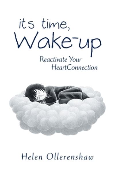 It's Time, Wake-Up - Helen Ollerenshaw - Books - Xlibris Au - 9781669886174 - January 27, 2022