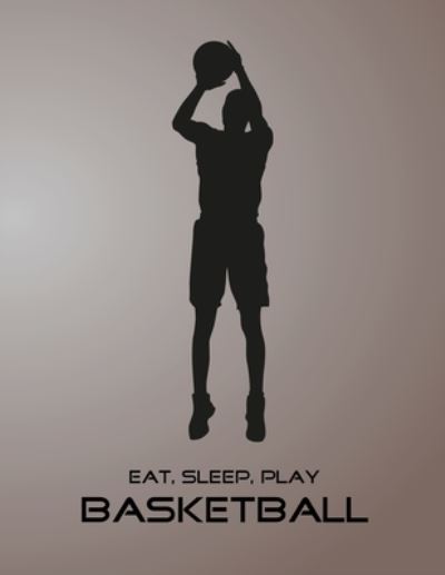 Cover for Emma Smith · Eat, Sleep, Play Basketball (Paperback Book) (2019)