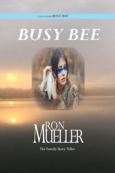 Cover for Ron Mueller · Busy Bee (Book) (2023)