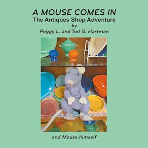 Cover for Peggy L. and Tod G. Hartman · Mouse Comes In (Book) (2023)